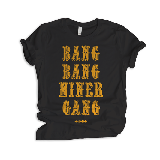 Bang Bang Niner Gang - Black